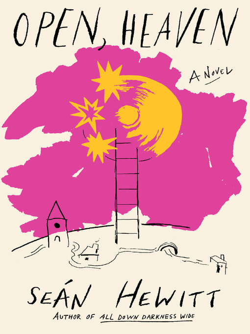 Title details for Open, Heaven by Seán Hewitt - Wait list
